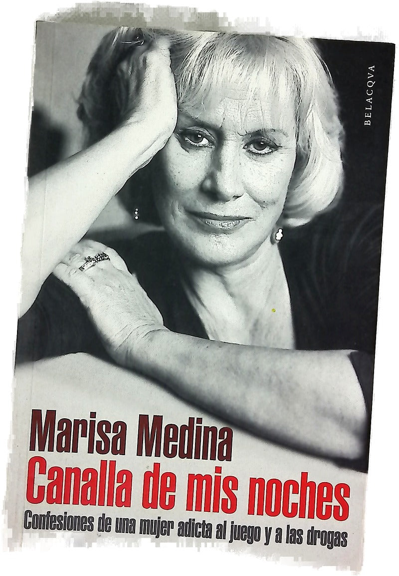 Canalla de mis noches confesiones de una mujer adicta al juego y a las drogas