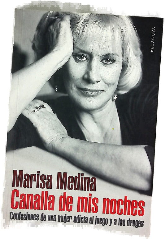 Canalla de mis noches confesiones de una mujer adicta al juego y a las drogas