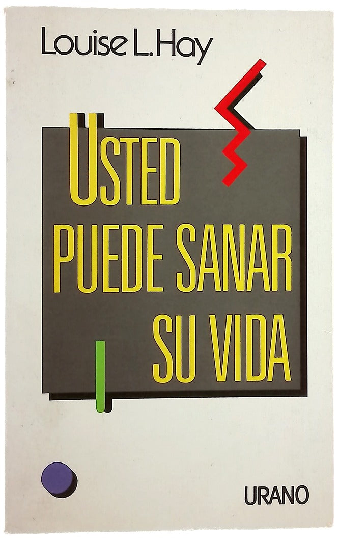 Usted puede sanar su vida