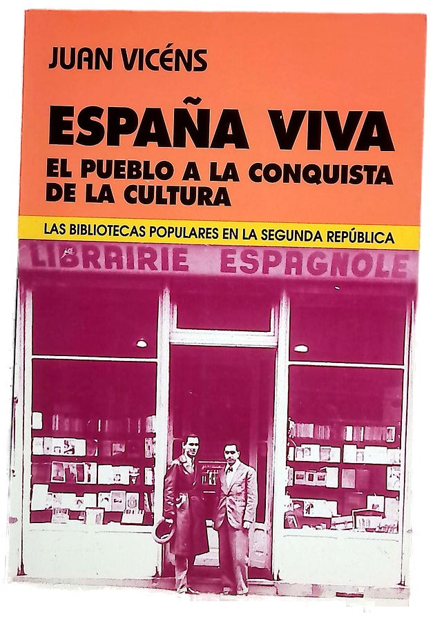 España viva el pueblo a la conquista de la cultura