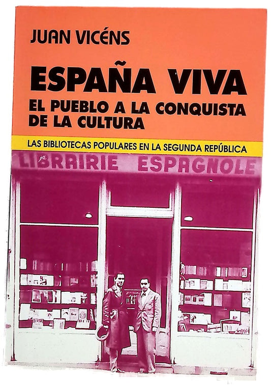 España viva el pueblo a la conquista de la cultura