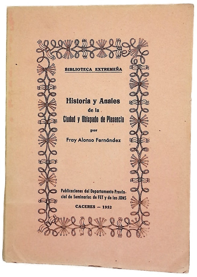 Historia y anales de la ciudad y obispado de Plasencia