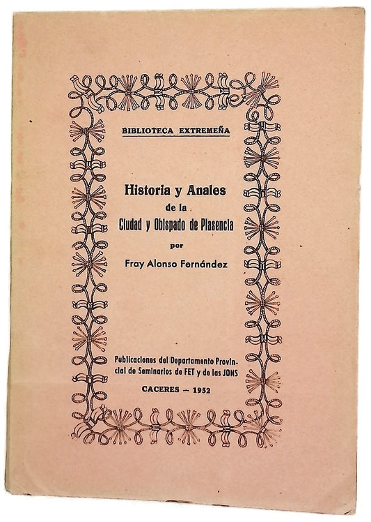 Historia y anales de la ciudad y obispado de Plasencia