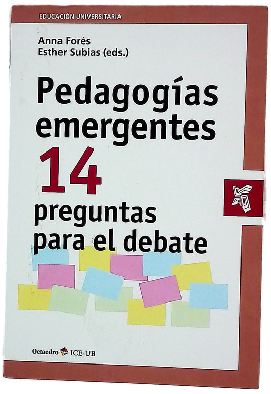 Pedagogías emergentes : 14 preguntas para el debate