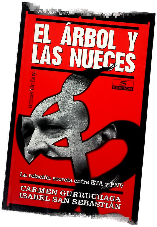 El árbol y las nueces la relación secreta entre ETA y PNV
