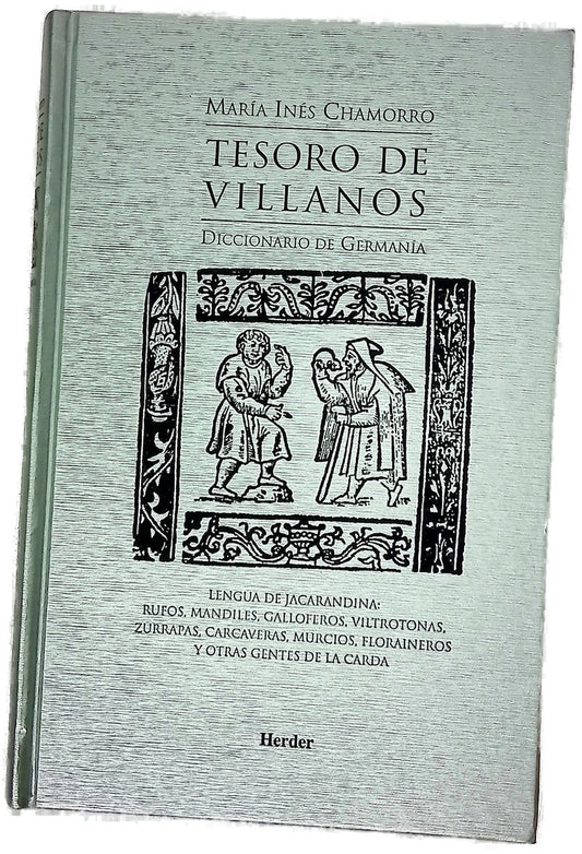 Tesoro de villanos lengua de jacarandina, rufos, mandiles, galloferos, viltrotonas, zurrapas, carcaveras, murcios, floraineros y otras gentes de la carda