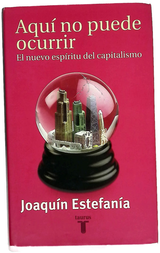 Aquí no puede ocurrir el nuevo espíritu del capitalismo