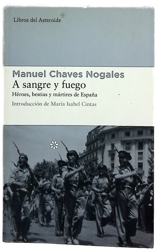 A sangre y fuego héroes, bestias y mártires de España