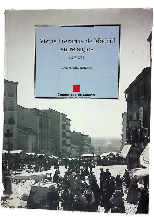 Vistas literarias de Madrid entre siglos (XIX-XX)