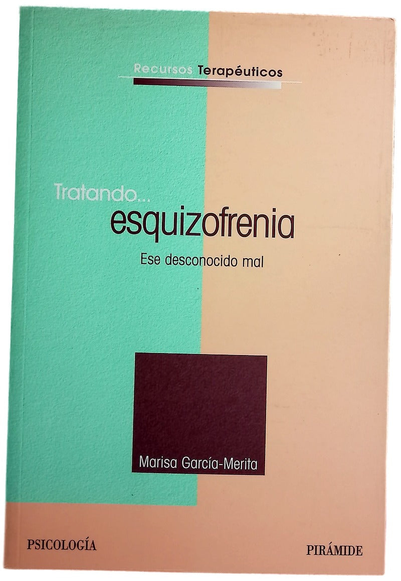 Tratando.. esquizofrenia ese desconocido mal