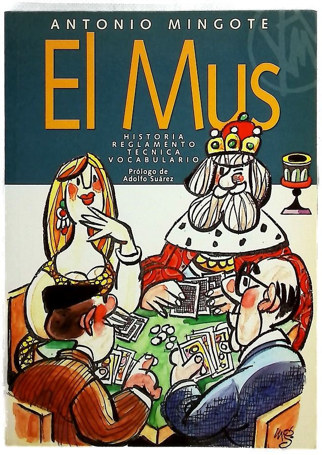 El mus historia, reglamento, técnica, vocabulario