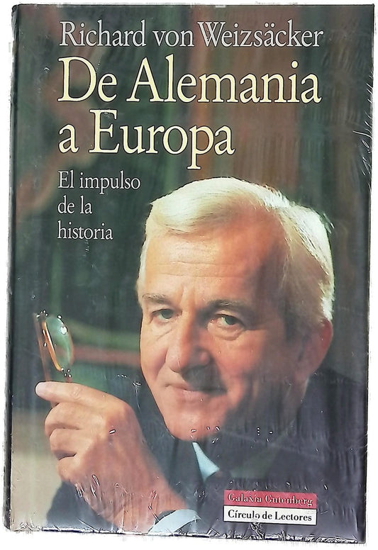 De Alemania a Europa el impulso de la historia