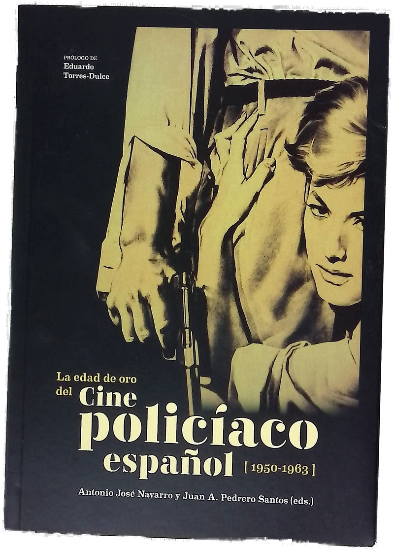 La edad de oro del cine policíaco español (1950-1963)