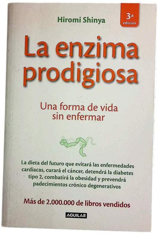 La enzima prodigiosa : una forma de vida sin enfermar
