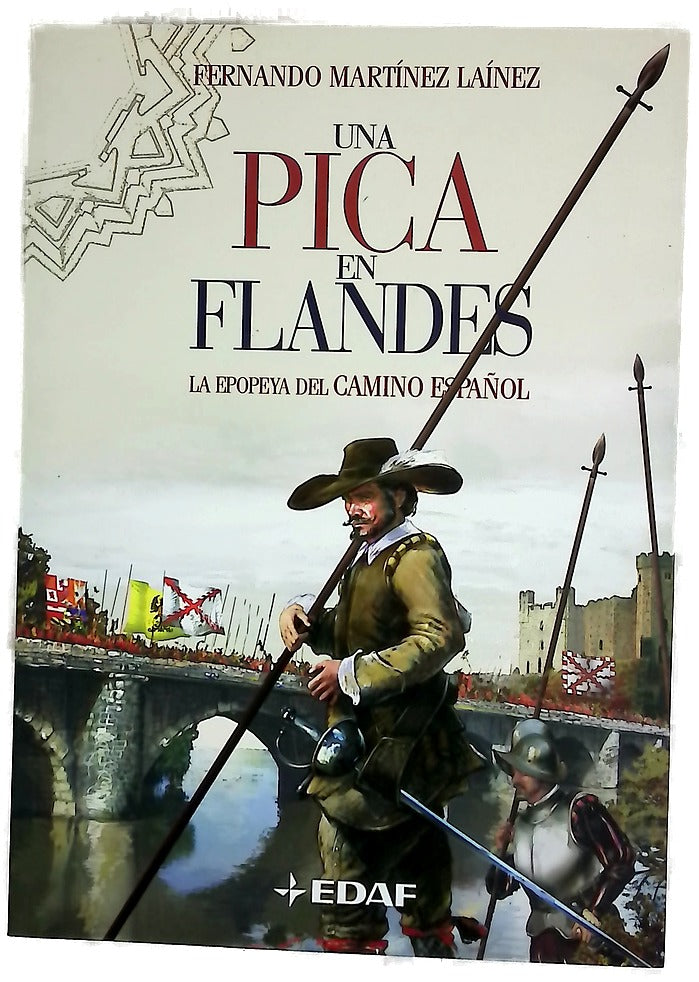 Una pica en Flandes : la epopeya del camino español