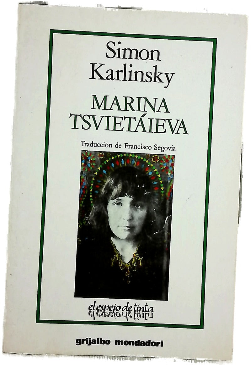 Marina Tsvietáieva la mujer, su mundo y su poesía