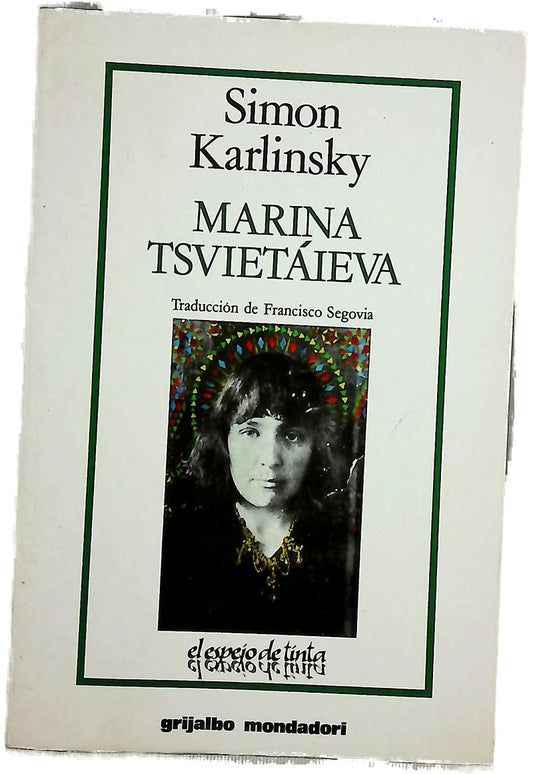 Marina Tsvietáieva la mujer, su mundo y su poesía