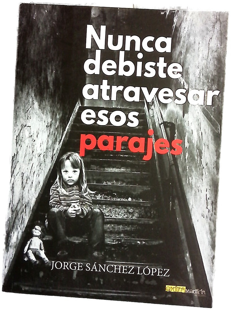 Nunca debiste atravesar esos parajes