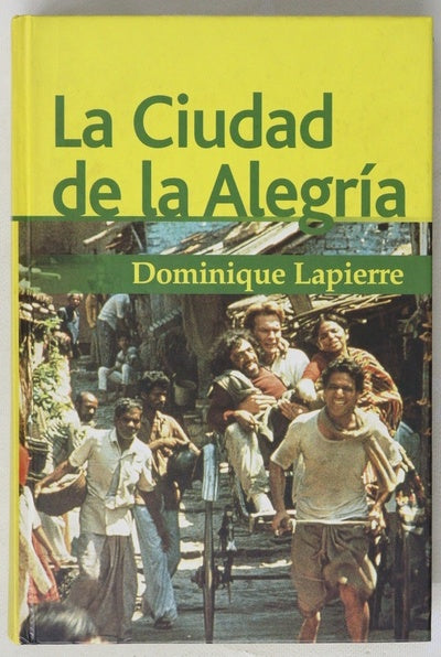 La ciudad de la alegría nueva edición aumentada con un epílogo del autor