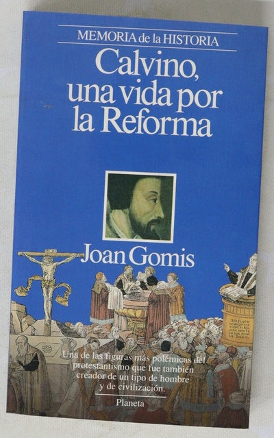 Calvino, una vida por la Reforma
