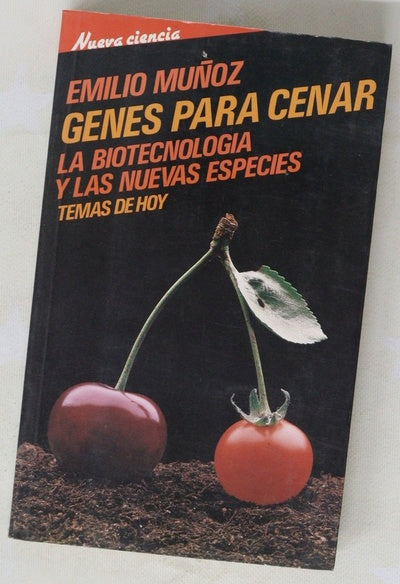 Genes para cenar la biotecnología y las nuevas especies