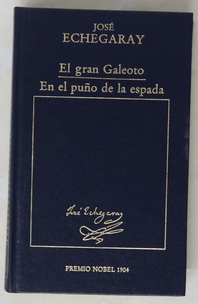 El gran Galeoto ; En el puño de la espada