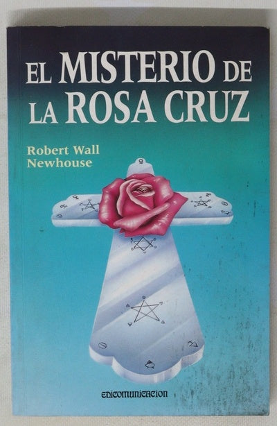 El misterio de la rosa cruz