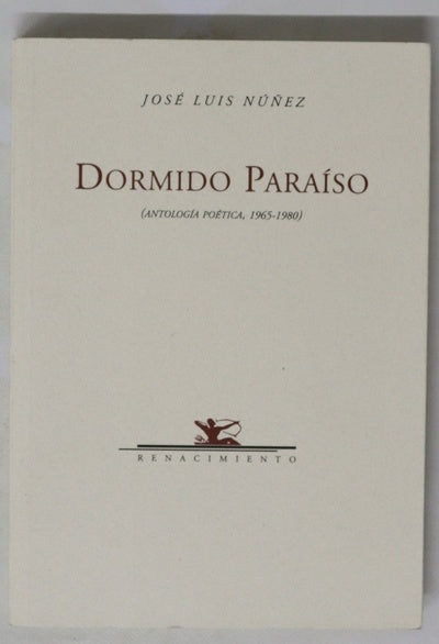 Dormido paraíso (antología poética, 1965-1980)