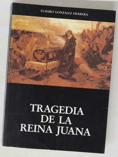 Tragedia de la reina Juana