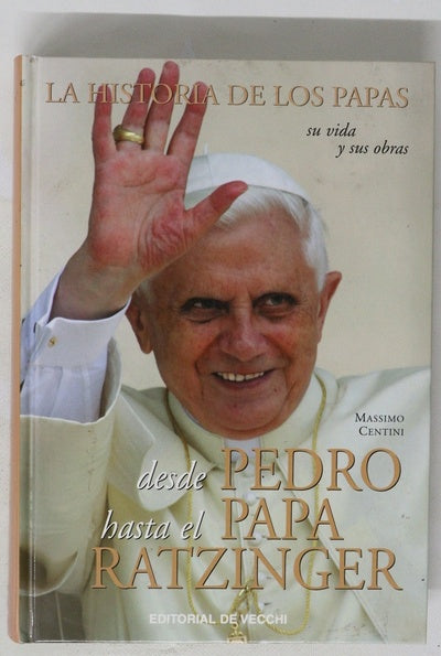 Desde Pedro hasta el Papa Ratzinger