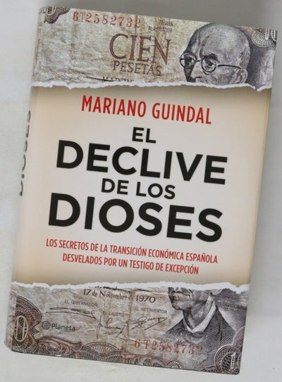 El declive de los dioses : los secretos de la transición económica española desvelados por un testigo de excepción