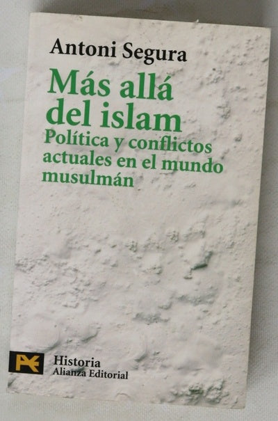 Más allá del islam política y conflictos actuales en el mundo musulmán