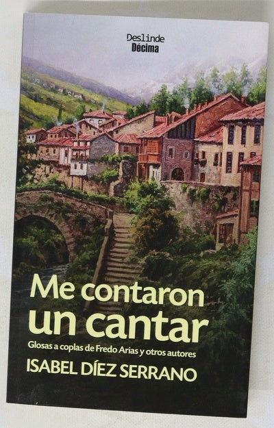 Me contaron un cantar : glosas a coplas de Fredo Arias de la Canal y otros autores