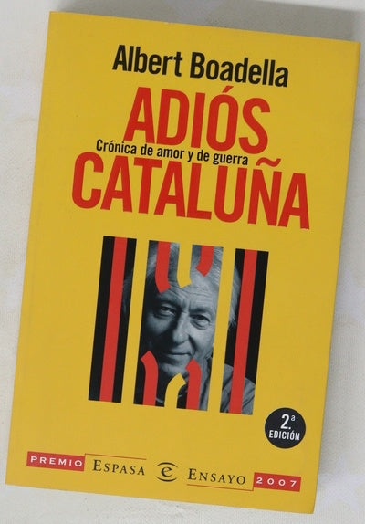 Adiós Cataluña crónica de amor y de guerra