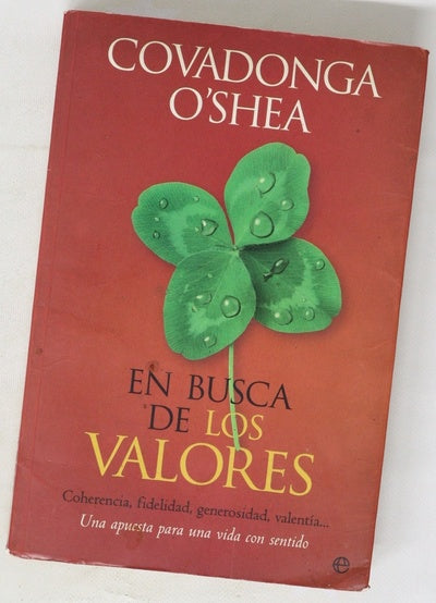 En busca de los valores coherencia, fidelidad, generosidad, valentía-- : una apuesta para una vida con sentido