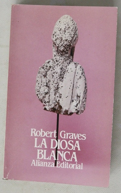 La diosa blanca : gramática histórica del mito poético