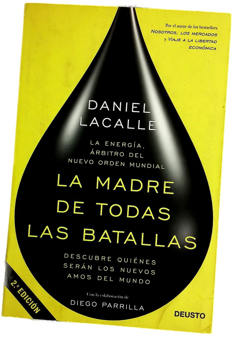 La madre de todas las batallas : la energía, árbitro del nuevo orden mundial