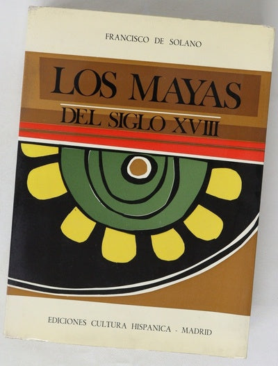 Los mayas del siglo XVIII pervivencia y transformación de la sociedad indígena guatemalteca durante la administración borbónica