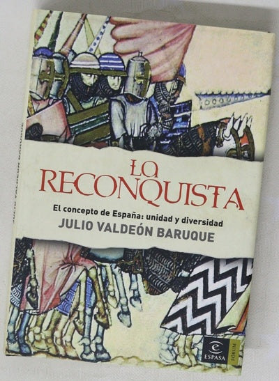 La Reconquista el concepto de España, unidad y diversidad