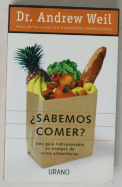 ¿Sabemos comer? una guía indispensable en tiempos de crisis alimentarias