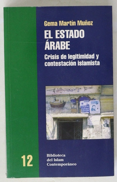 El Estado árabe crisis de legitimidad y contestación islamista