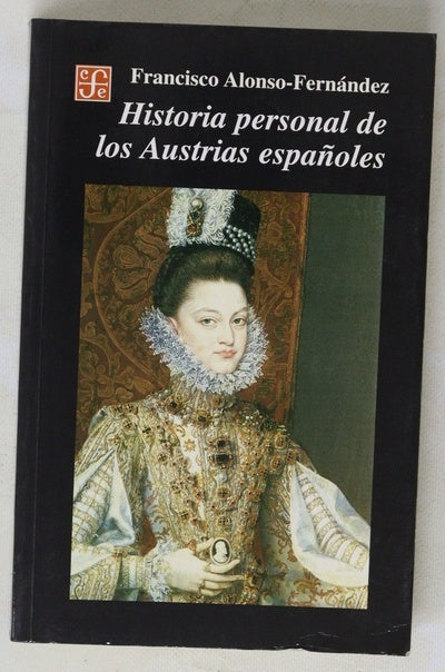 Historia personal de los Austrias españoles