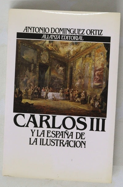Carlos III y la España de la Ilustración