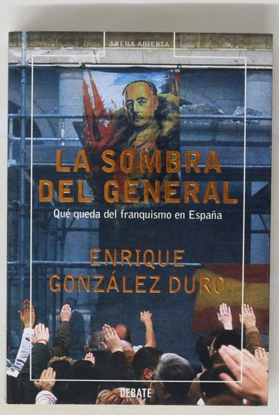 La sombra del general qué queda del franquismo en España