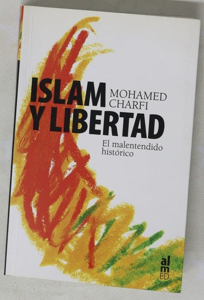 Islam y libertad : el malentendido histórico