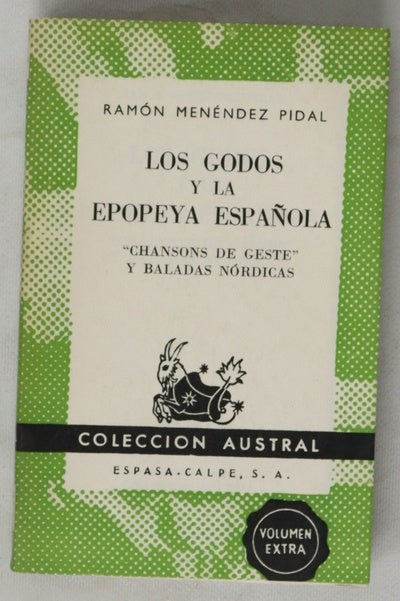 Los godos y la epopeya española : "Chanson de geste" y baladas nórdicas