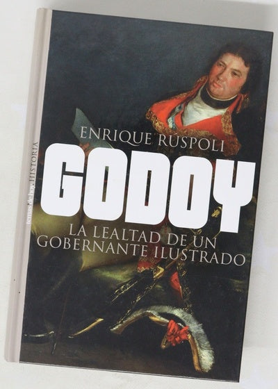Godoy la lealtad de un gobernante ilustrado