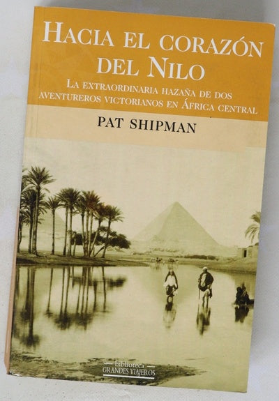 Hacia el corazón del Nilo la extraordinaria hazaña de dos aventureros victorianos en África central