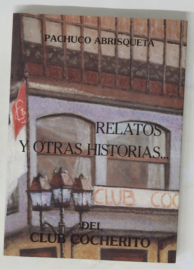 Relatos y otras historias del club Cocherito