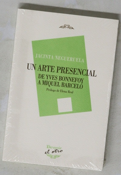 Un arte presencial de Yves Bonnefoy a Miquel Barceló